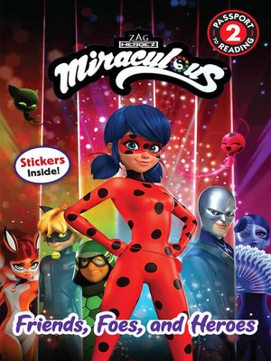 cover image of Miraculous: Friends, Foes, and Heroes